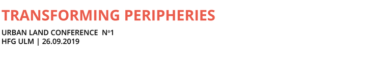 Transforming Peripheries | Urban Land Conference #1