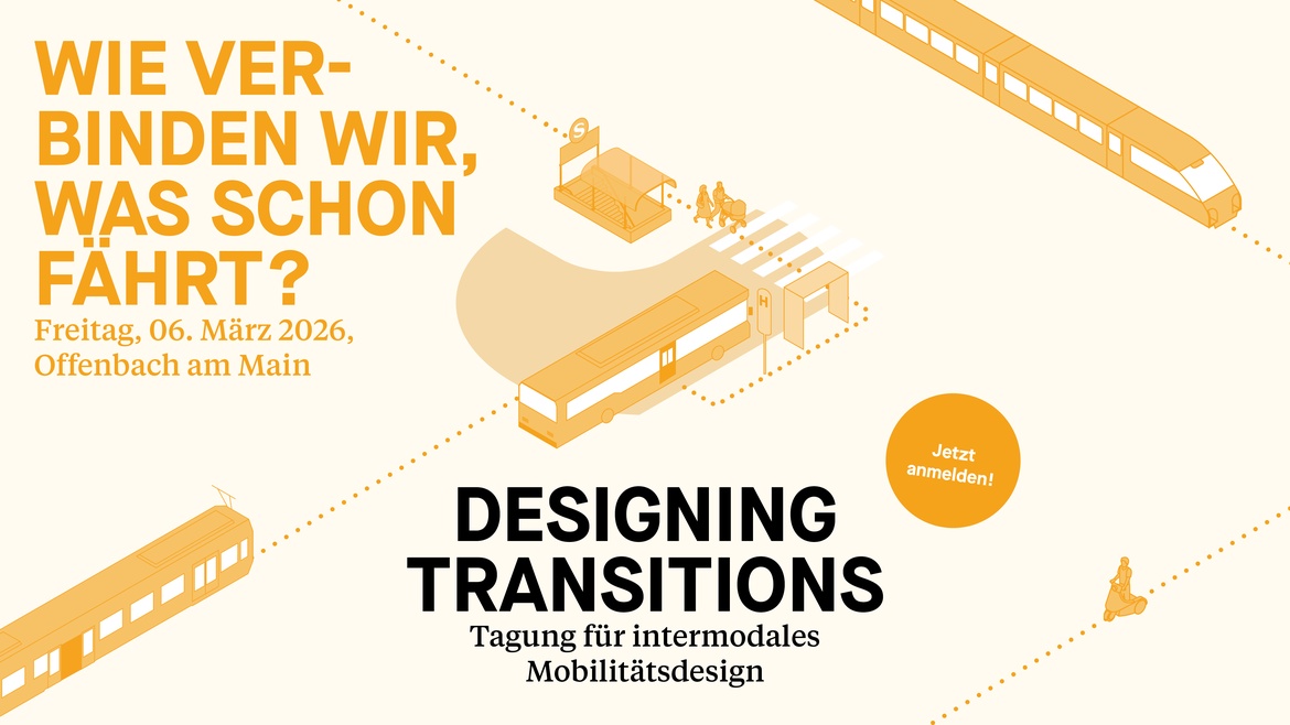 Designing Transitions – Umstiege gestalten, Systeme verbinden, Mobilität verständlich vermitteln