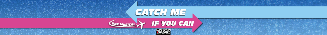 CATCH ME IF YOU CAN - Das Musical