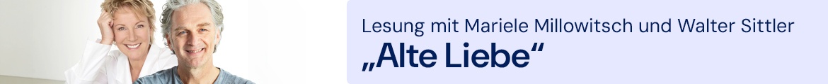 "Alte Liebe" - Lesung mit Mariele Millowitsch und Walter Sittler