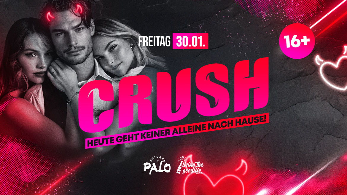 CRUSH I HANNOVER I 16+