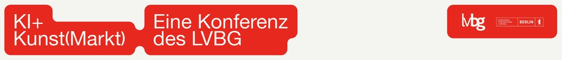 „KI und Kunst(Markt)“ - Eine Konferenz des LVBG