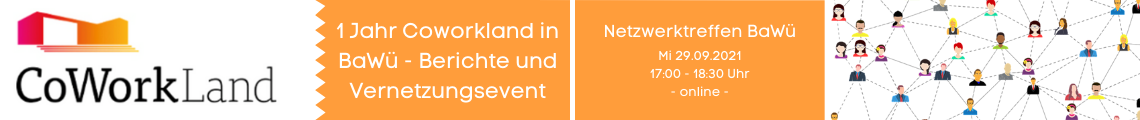 Coworkland in BaWü - 1 Jahr - Berichte und Vernetzungsevent
