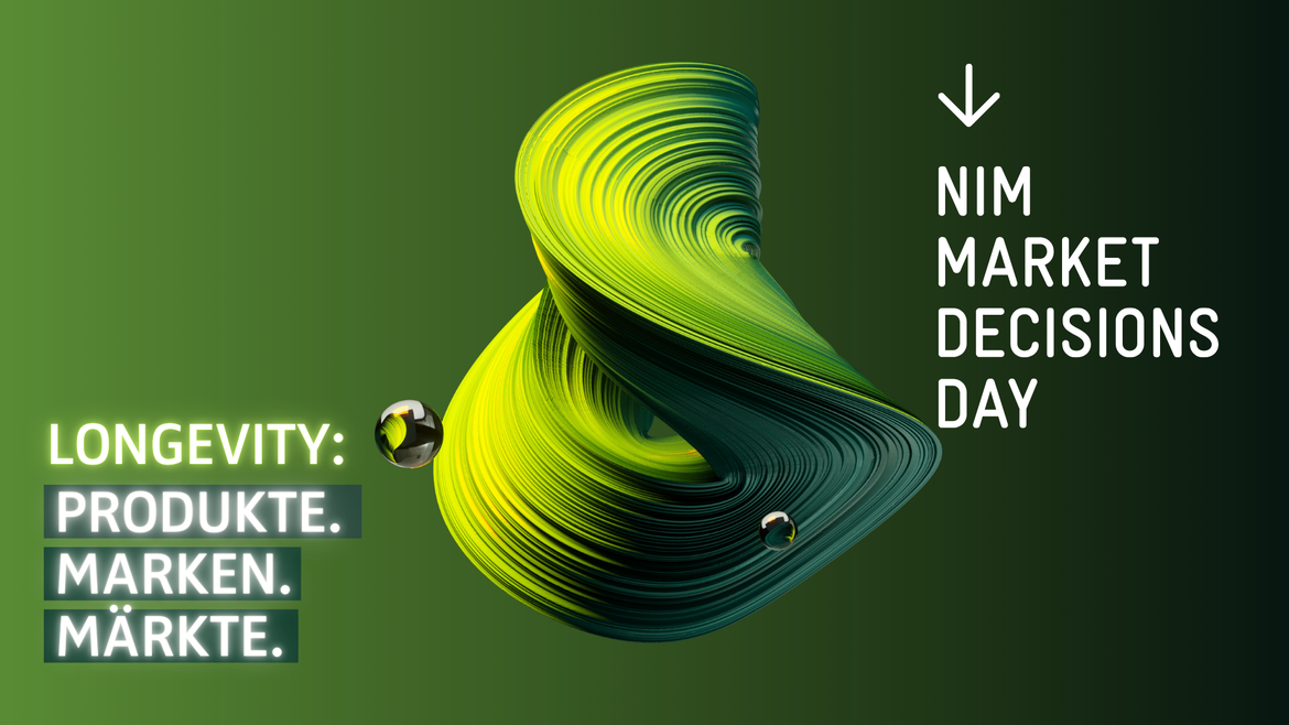NIM Market Decisions Day 2026 –  LONGEVITY FÜR PRODUKTE. MARKEN. MÄRKTE.