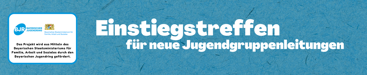 Einstiegstreffen für neue Jugendgruppenleitungen