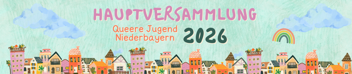 Hauptversammlung 2026 | Queere Jugend Niederbayern