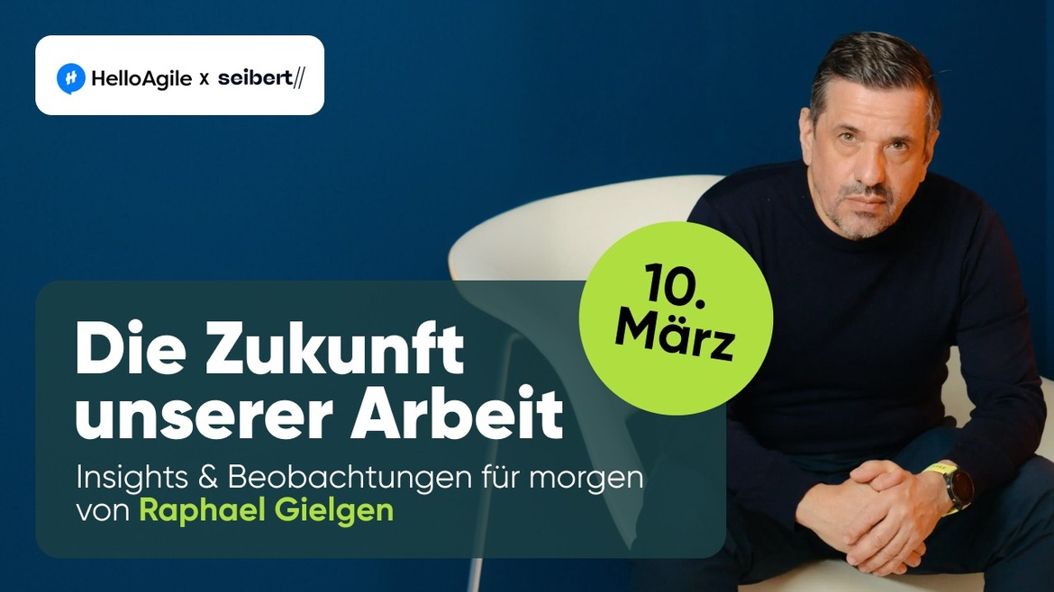 Die Zukunft unserer Arbeit mit Raphael Gielgen