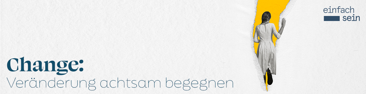Change-Veränderung achtsam begegnen ONLINE