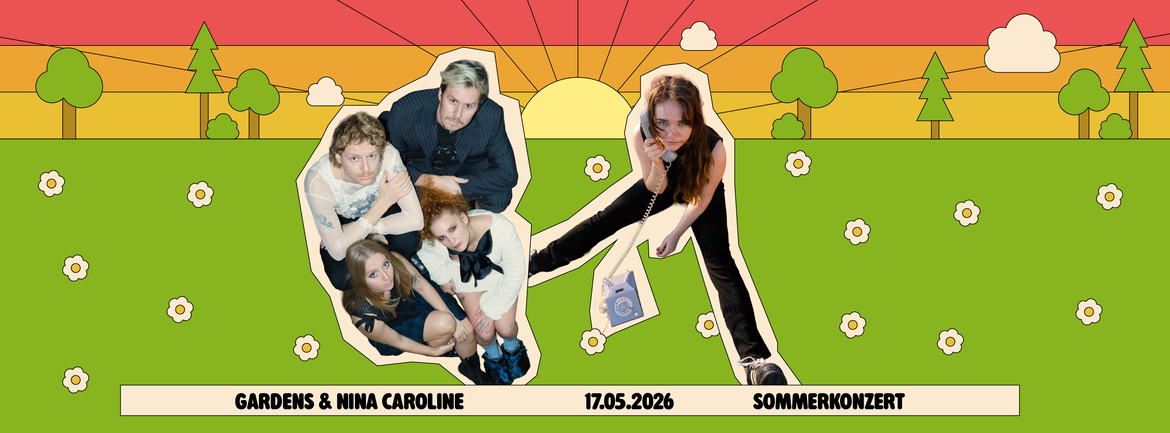 17.05.2026 Sommerkonzert Gardens & Nina Caroline