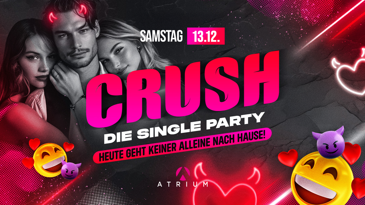 CRUSH - HEUTE WIRD GEFLIRTET | 13.12.25