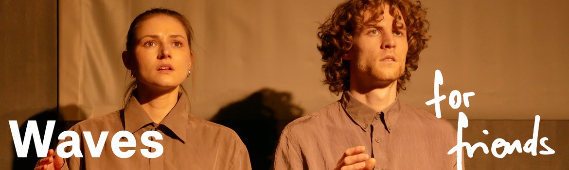 Waves ...for friends