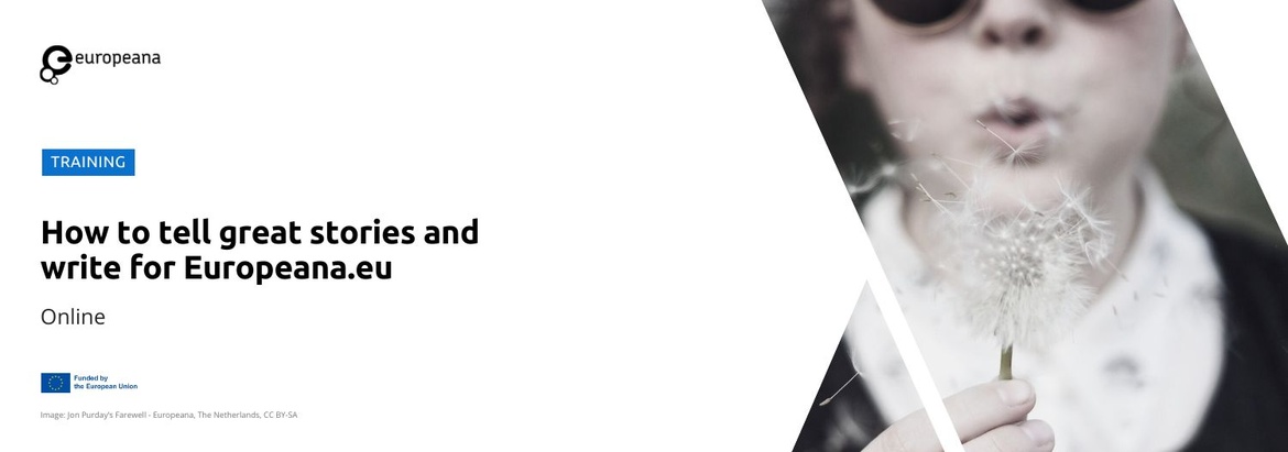 How to tell great stories and write for Europeana.eu