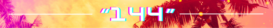 "144" - SUMMER PARTY