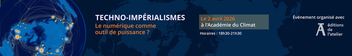 Techno-impérialismes : le numérique comme outil de puissance ?