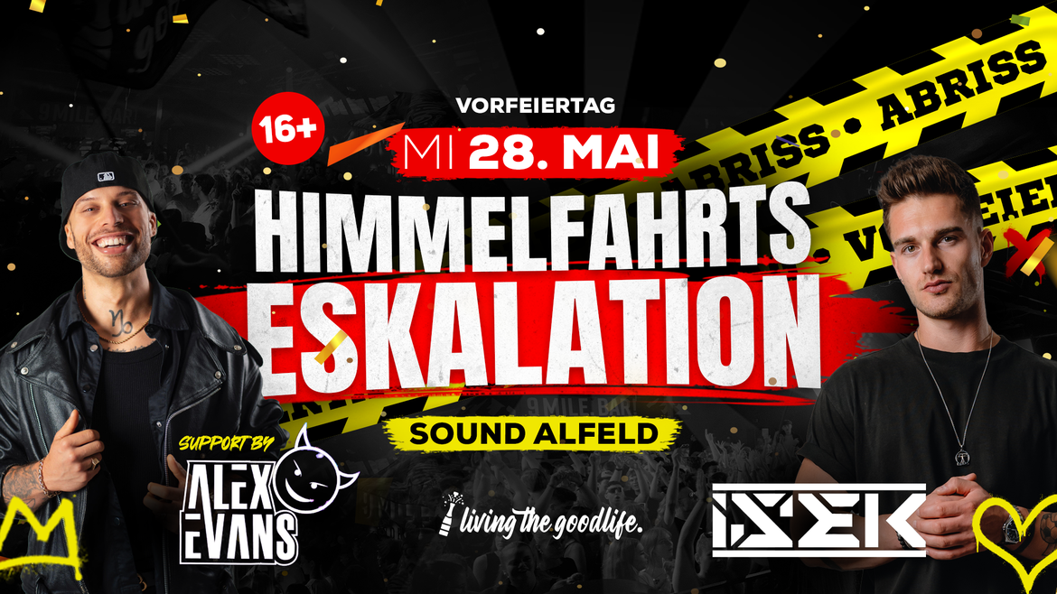 HIMMELFAHRTS ESKALATION I ALFELD I 16+