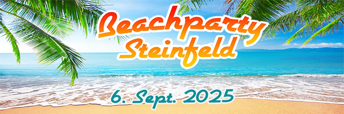 Beachparty Steinfeld 2025