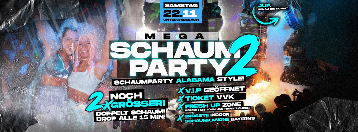 Schaumparty Vol.2 // Sägewerk Untergriesbach