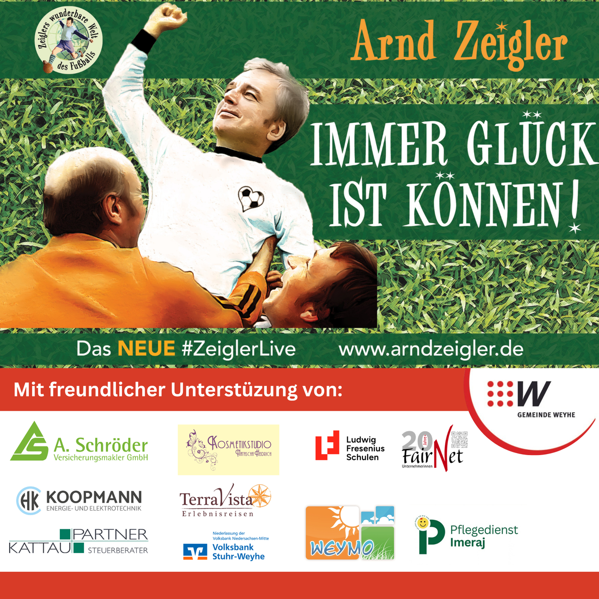 Arnd Zeigler - Immer Glück ist Können! Zeiglers wunderbare Welt des Fußballs – LIVE