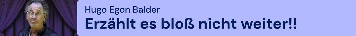 Hugo Egon Balder - Erzählt es bloß nicht weiter!!