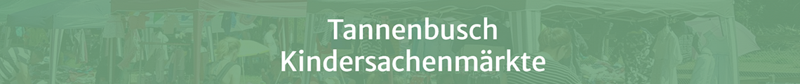 Kindersachenmarkt Tannenbusch