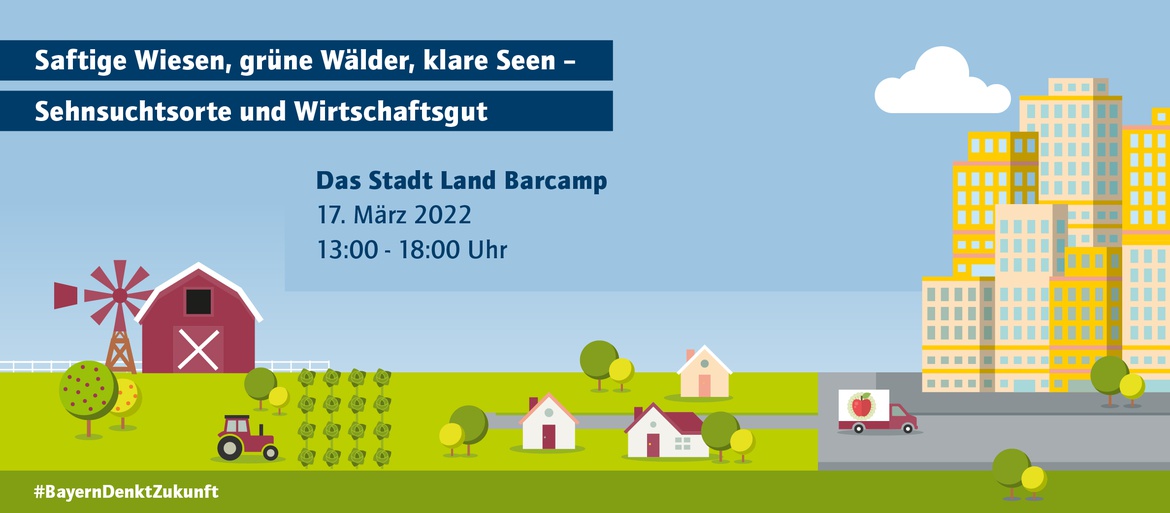Das Stadt-Land-Barcamp | Saftige Wiesen, grüne Wälder, klare Seen – Sehnsuchtsorte und Wirtschaftsgut