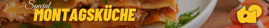 Montagsküche Spezial: Lasagne-Tag