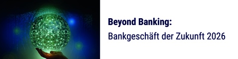 Beyond Banking: Bankgeschäft der Zukunft 2026