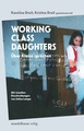 Working Class Daughters. Über Klasse sprechen