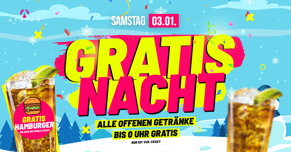 GRATIS NACHT - ALLE OFFENEN GETRÄNKE GRATIS| 03.01.26