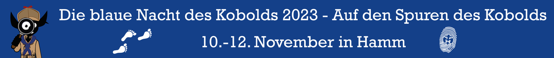 Blaue Nacht des Kobolds 2023 - Auf den Spuren des Kobolds