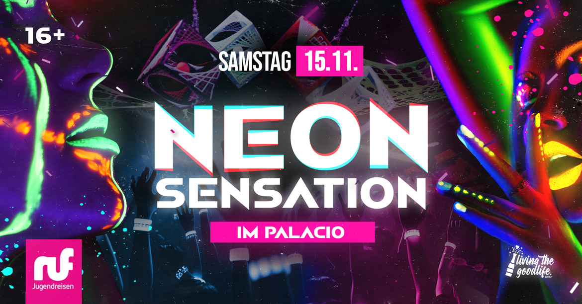 NEON SENSATION I IDAR OBERSTEIN I 16+
