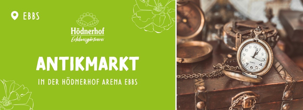 Antikmarkt -  Erlebnisgärtnerei Hödnerhof