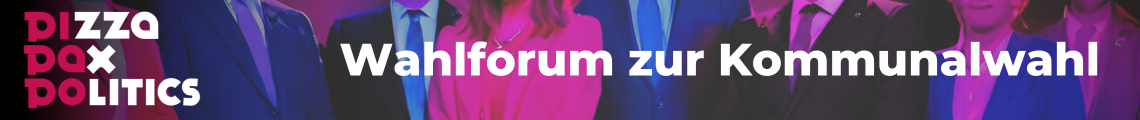 pizza pax & politics - Wahlforum zur Kommunalwahl