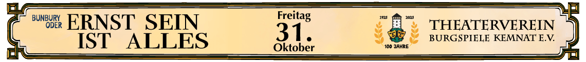 Bunbury oder Ernst sein ist alles - 31. Oktober