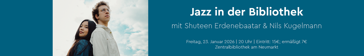 Jazz in der Bibliothek - Shuteen Erdenebaatar & Nils Kugelmann "Under the Same Stars"