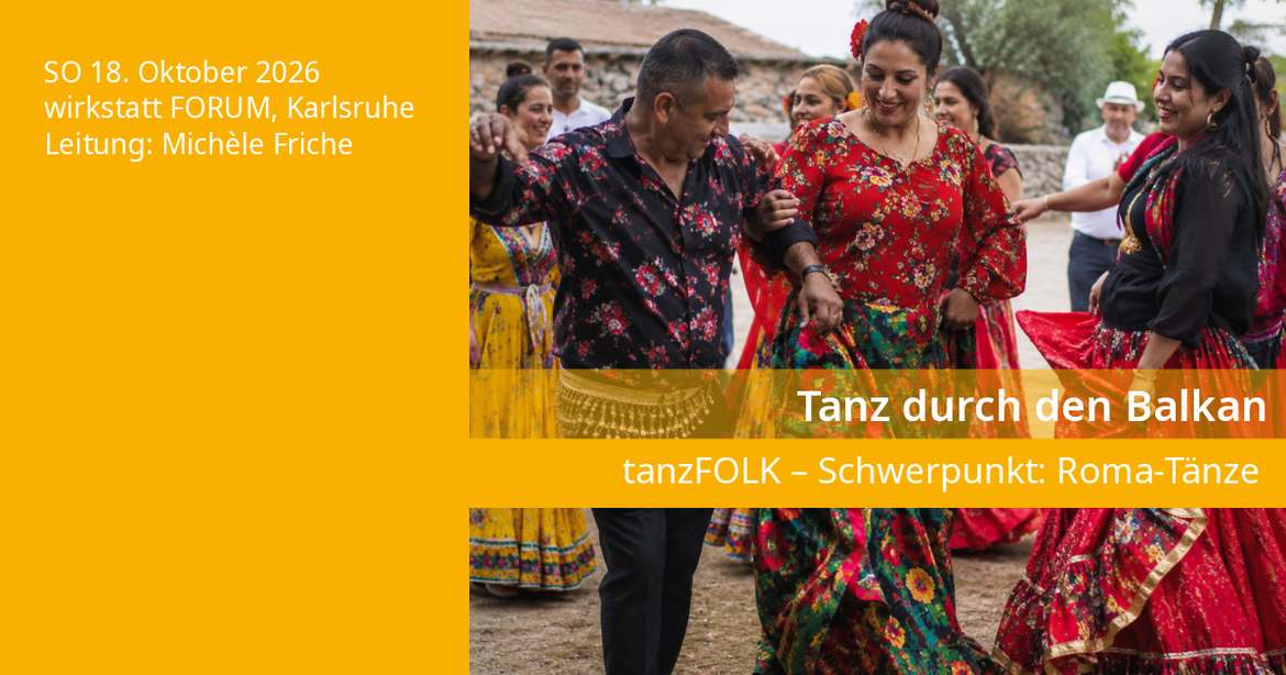 Tanz durch den Balkan – Schwerpunkt Roma-Tänze