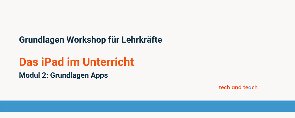Das iPad im Unterricht - Grundlagen Apps