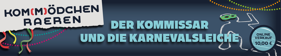 Kom(m)ödchen Raeren - Der Kommissar und die Karnevalsleiche