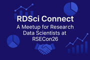 RDSci Connect: A Meetup for Research Data Scientists at RSECon26