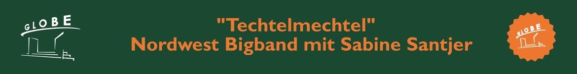 „Techtelmechtel“ -  Nordwest Bigband mit Sabine Santjer (fka Hermann)