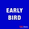Early Bird