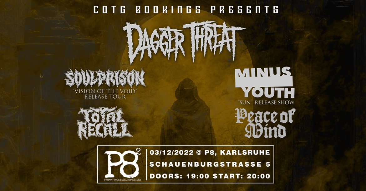 DAGGER THREAT + SOULPRISON + MINUS YOUTH + PEACE OF MIND + TOTAL RECALL
