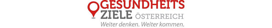 10 Jahre Gesundheitsziele Österreich - Gemeinsam für Chancengerechtigkeit, Nachhaltigkeit und Lebensqualität