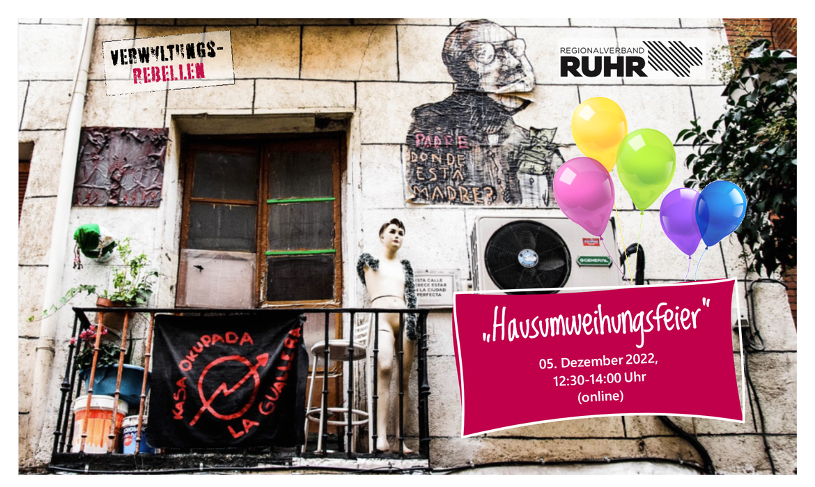 Verwaltungsrebellen-Netz – „Hausumweihungsfeier“