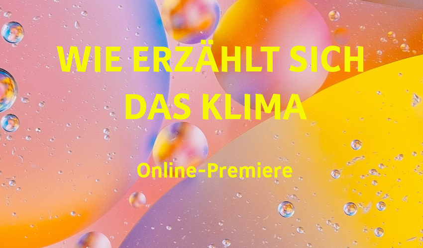 Premiere: Von toten Wespen und Emo-Autos. Wie erzählt sich das Klima?