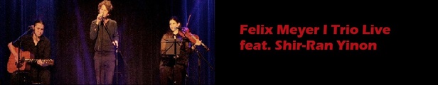 Felix Meyer I Trio Live, feat. Shir-Ran Yinon