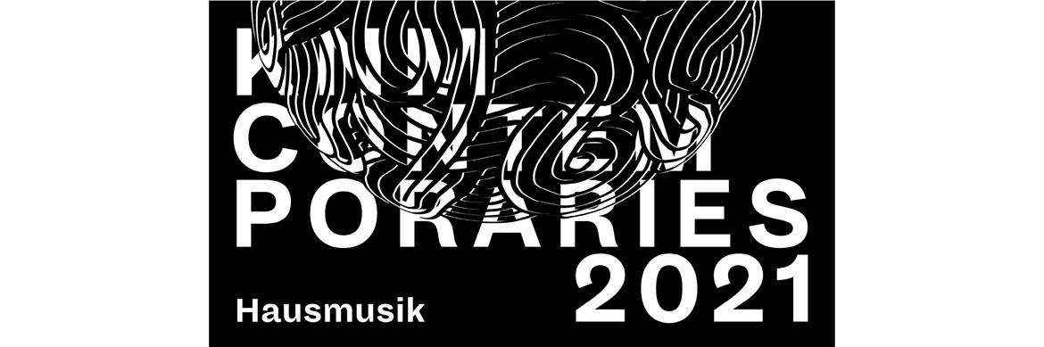 KNM CONTEMPORARIES 2021 / Hausmusik