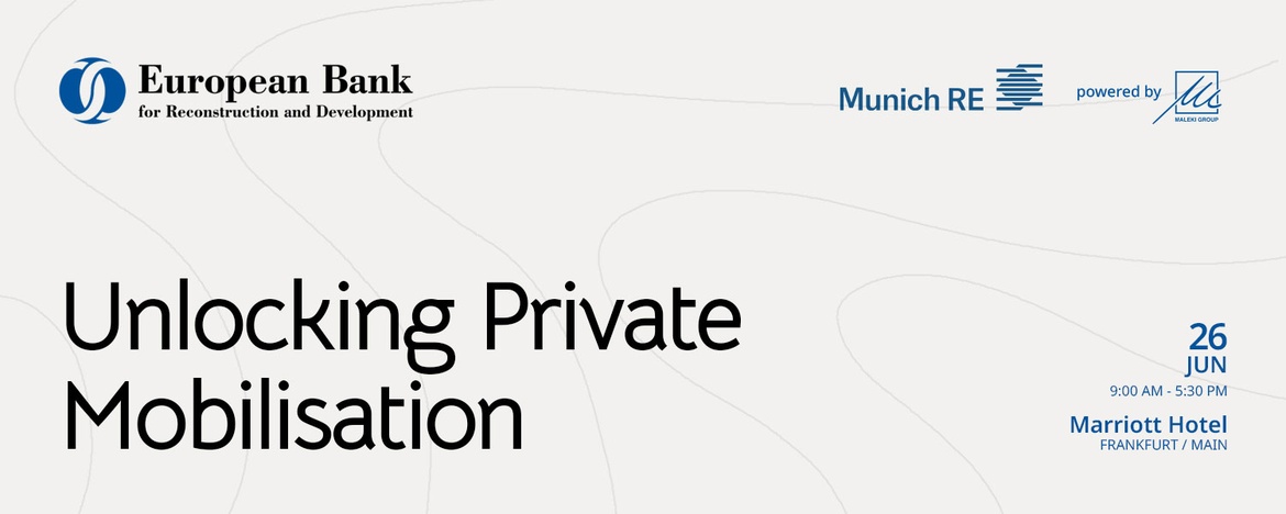 EBRD Conference: Unlocking Private Mobilisation