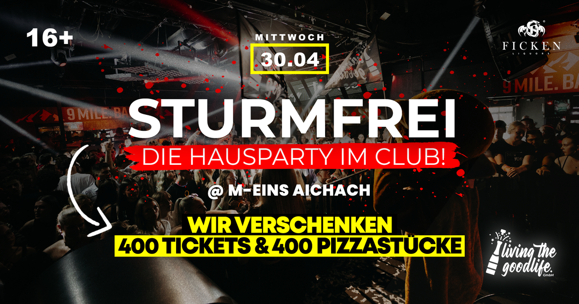 STURMFREI I AICHACH I 16+