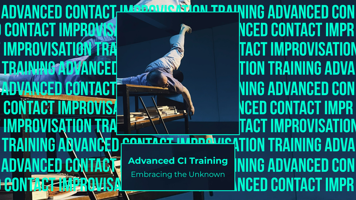Advanced Contact Improvisation Training ~ Embracing the Unknown ~ mit Christos Litsios